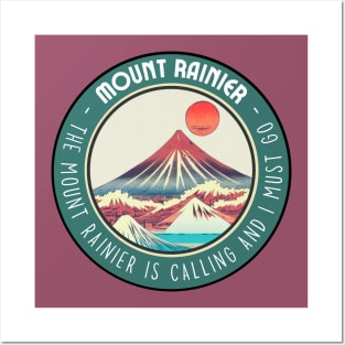 The Mount Rainier is Calling and I Must Go in Japanese Style Posters and Art